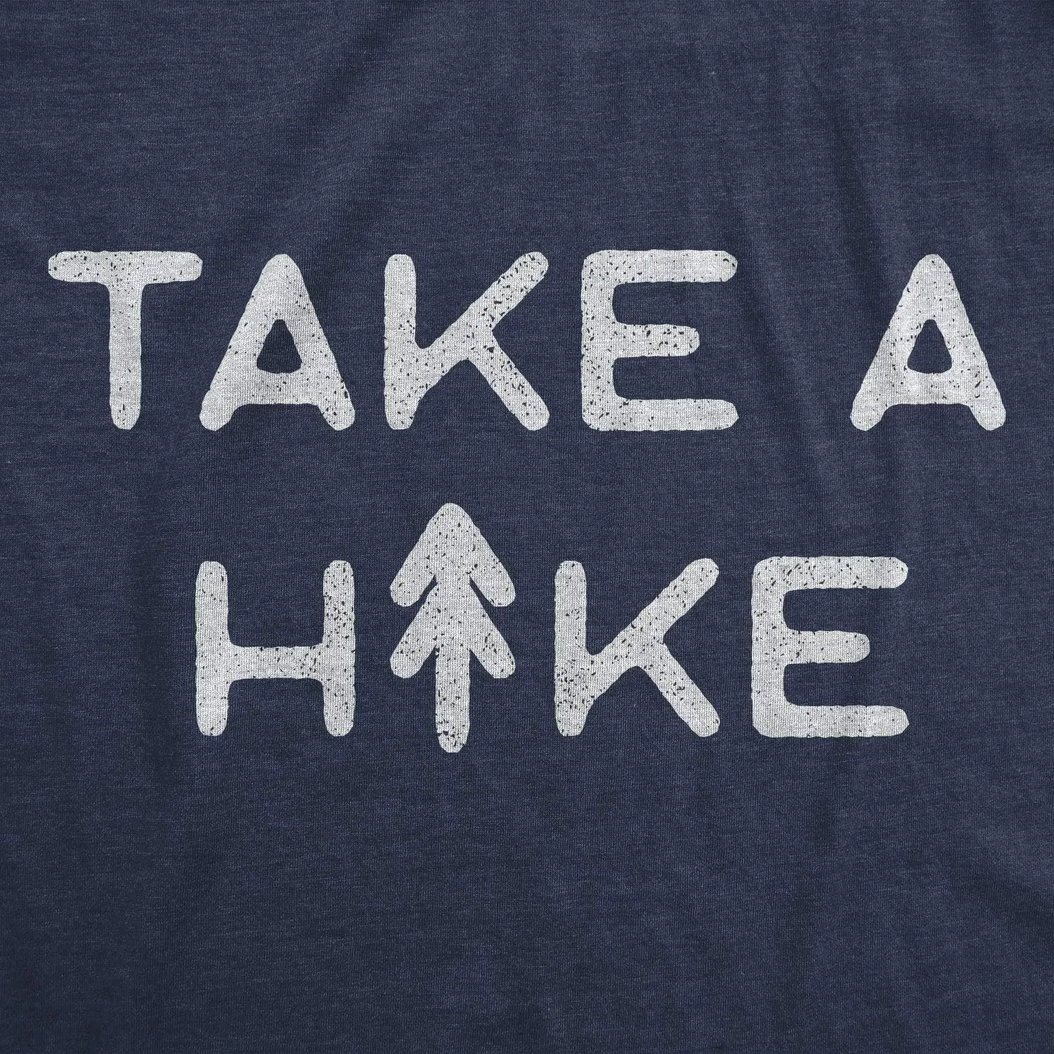 Mens Take A Hike T Shirt Funny Outdoor Adventure Camping Graphic Tee